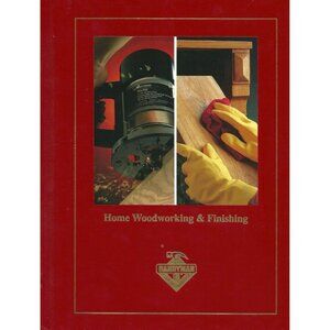 Handyman Club of America Hardcover Home Woodworking and Finishing